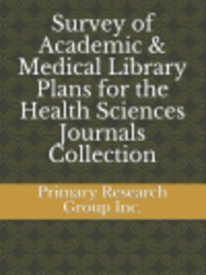 cover image of Survey of Academic & Medical Library Plans for the Health Sciences Journals Collection